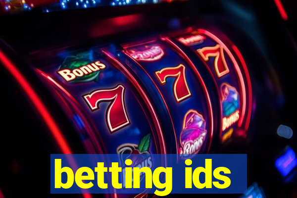 betting ids