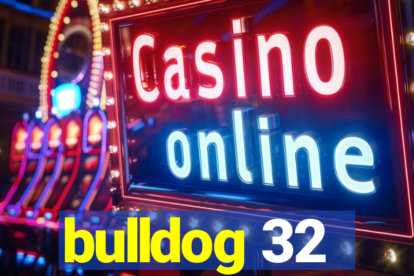 bulldog 32