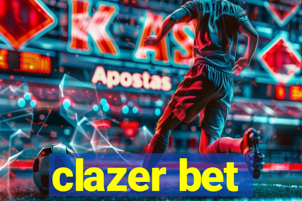 clazer bet