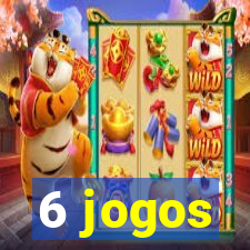 6 jogos