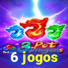 6 jogos