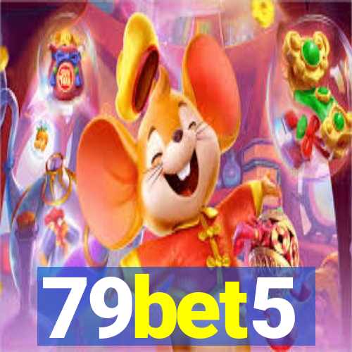 79bet5