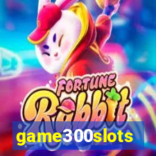 game300slots