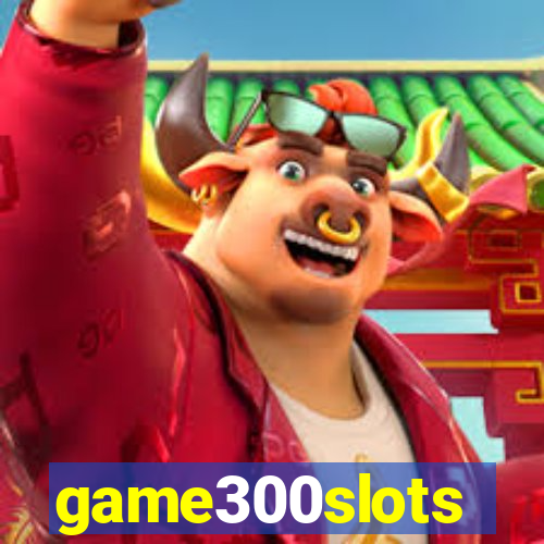 game300slots