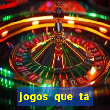 jogos que ta pagando muito