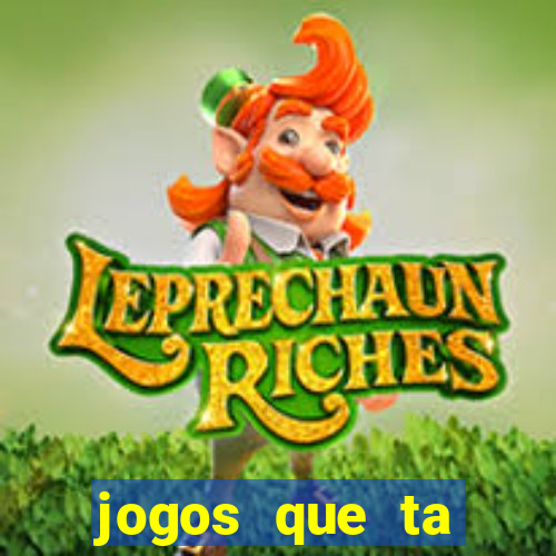 jogos que ta pagando muito