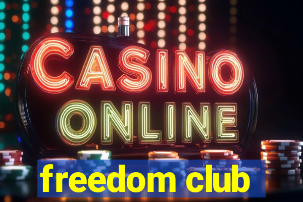 freedom club