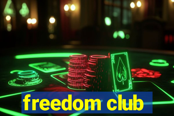 freedom club