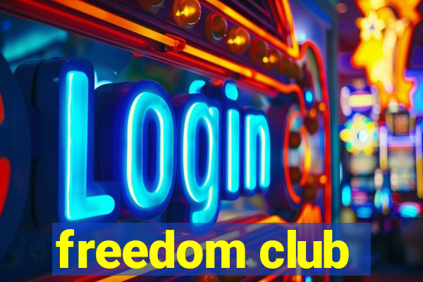 freedom club