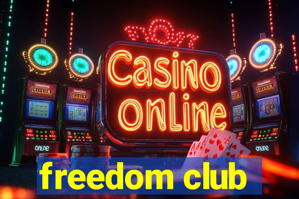 freedom club