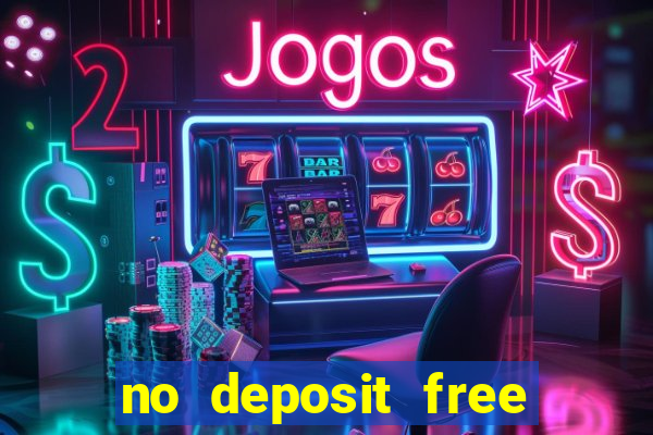 no deposit free cash casinos