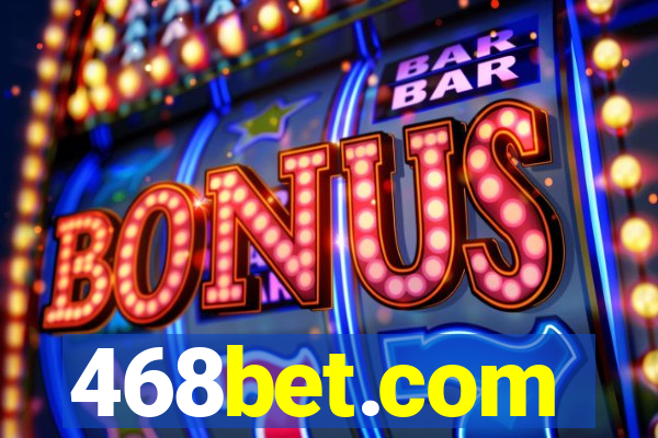 468bet.com