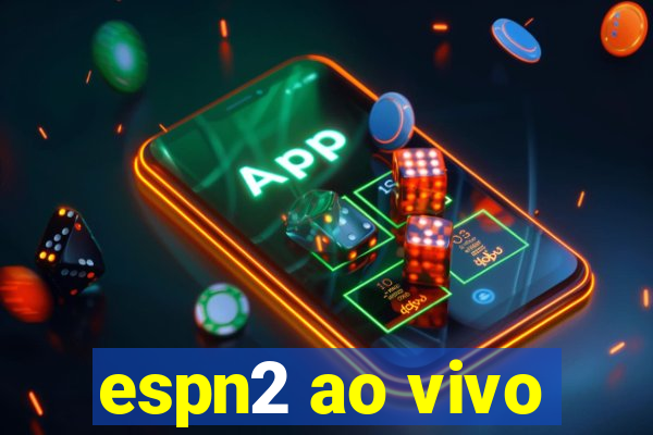 espn2 ao vivo