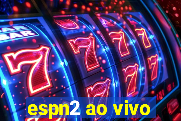 espn2 ao vivo