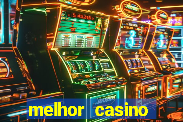 melhor casino online do mundo