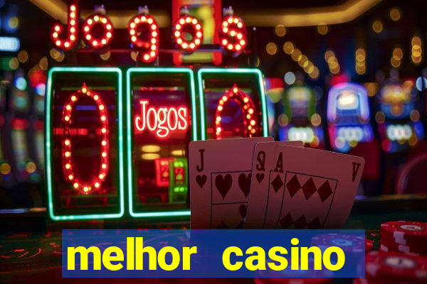 melhor casino online do mundo