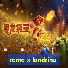 remo x londrina