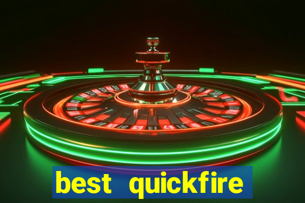 best quickfire online slot sites