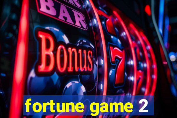 fortune game 2