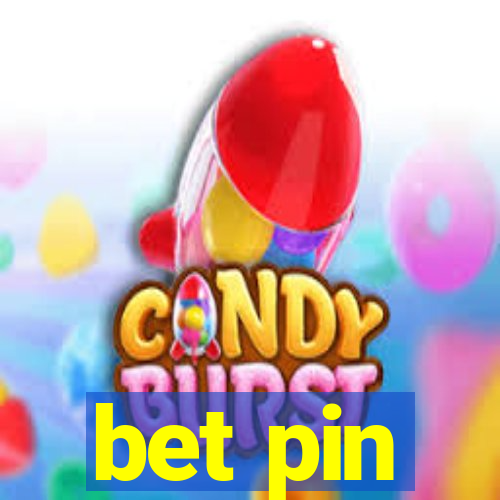 bet pin