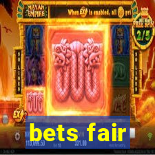 bets fair