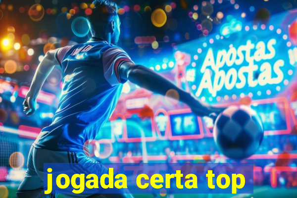 jogada certa top