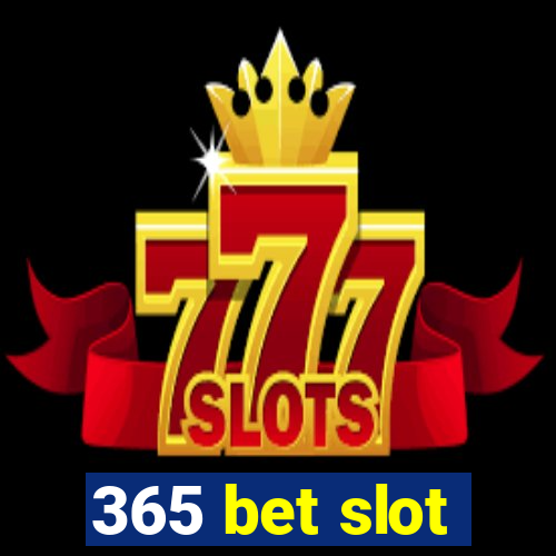 365 bet slot