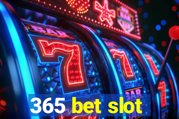 365 bet slot