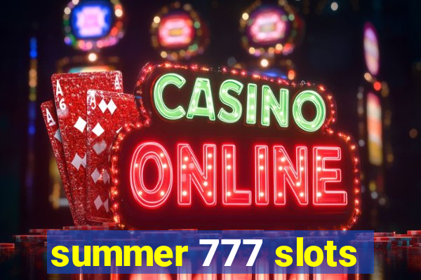 summer 777 slots