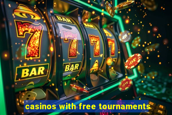 casinos with free tournaments