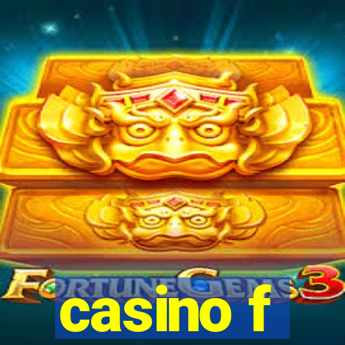 casino f