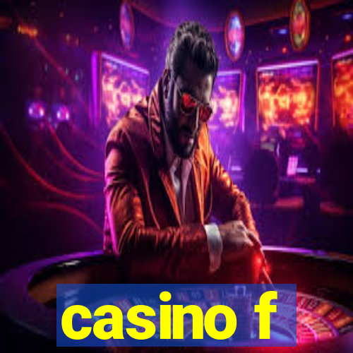 casino f