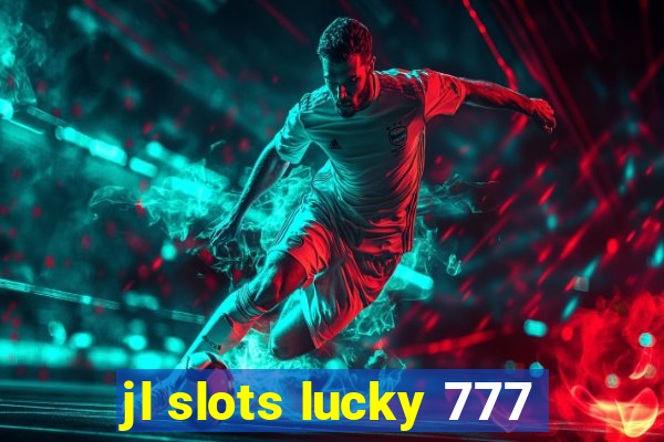 jl slots lucky 777