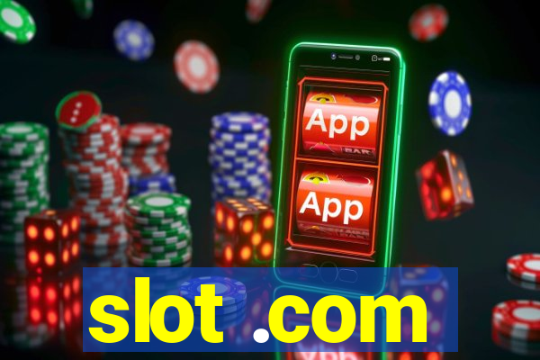 slot .com