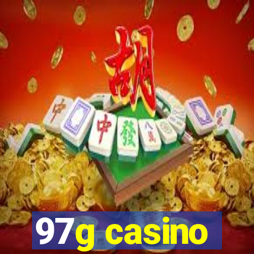 97g casino