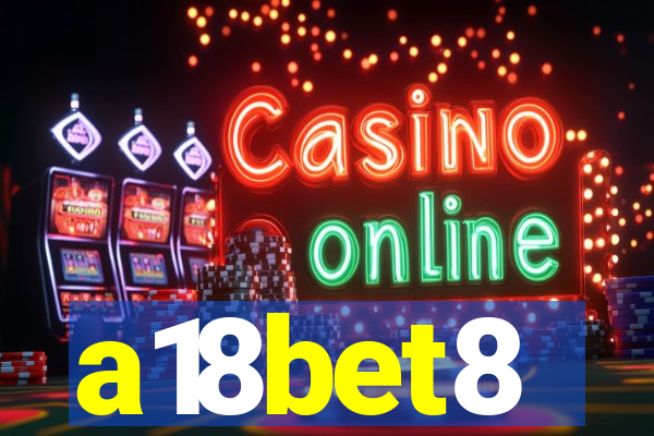 a18bet8