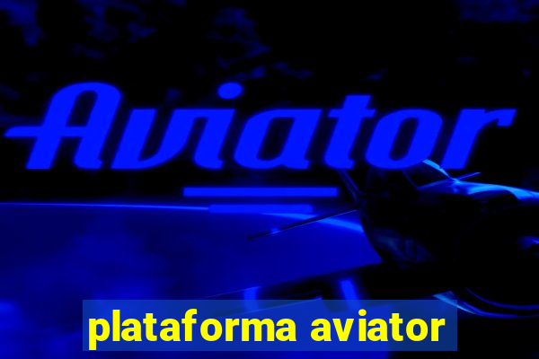 plataforma aviator