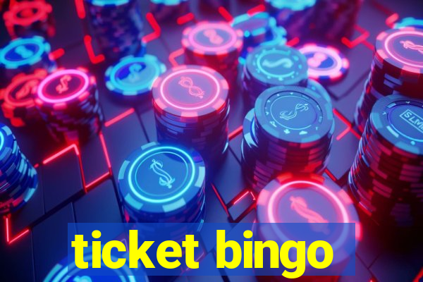 ticket bingo