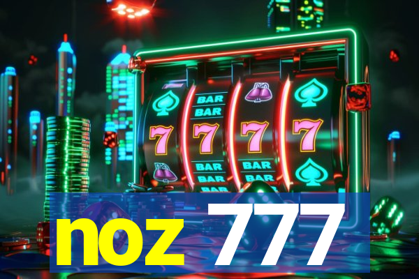 noz 777