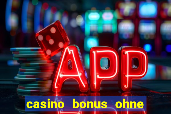 casino bonus ohne einzahlung 2021 neu