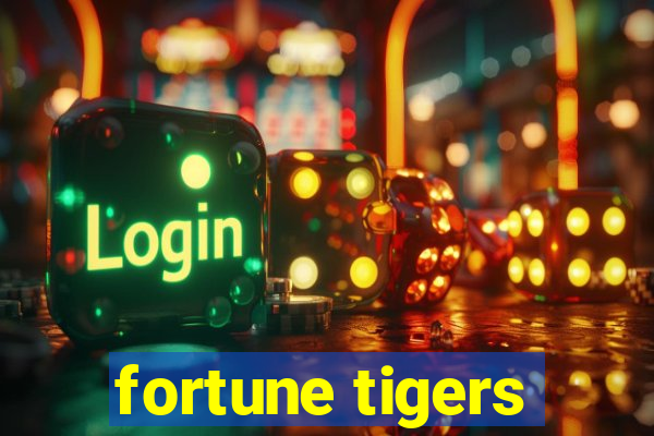 fortune tigers