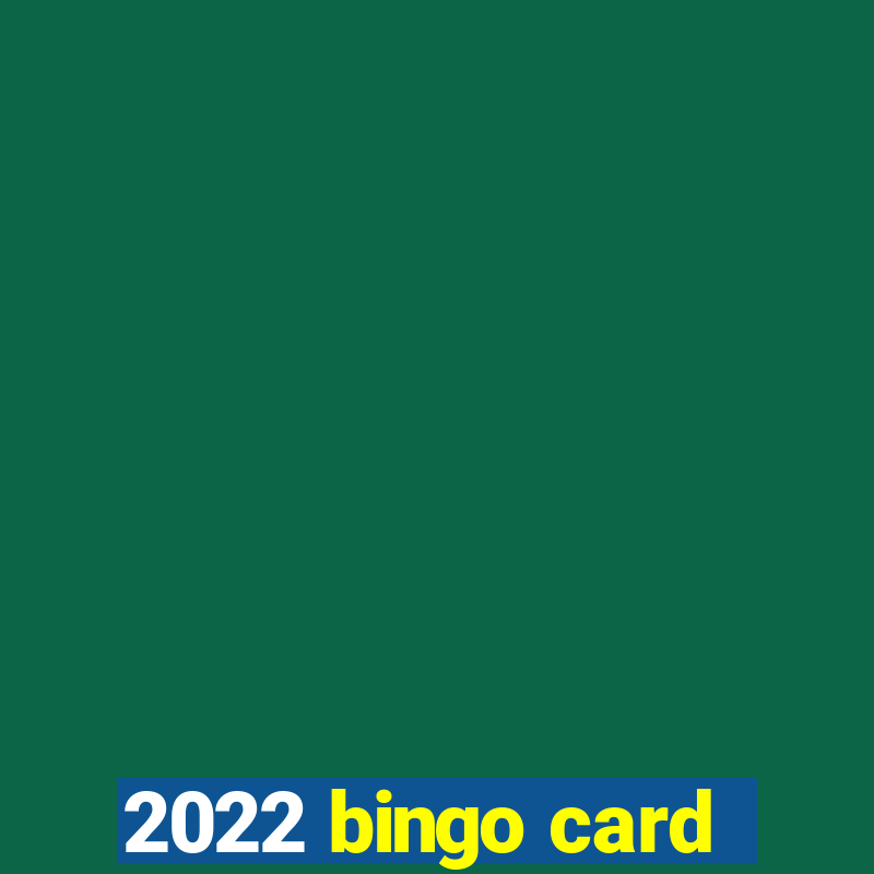 2022 bingo card