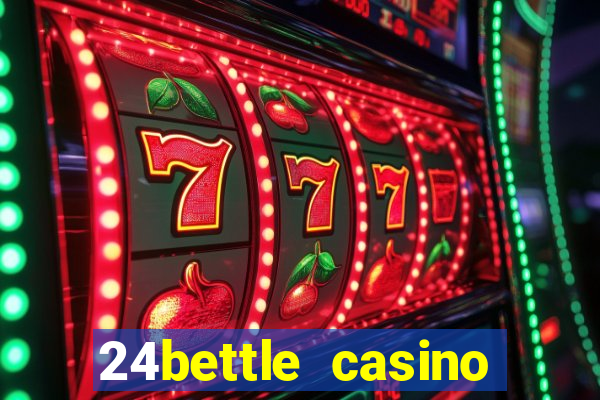 24bettle casino sister sites