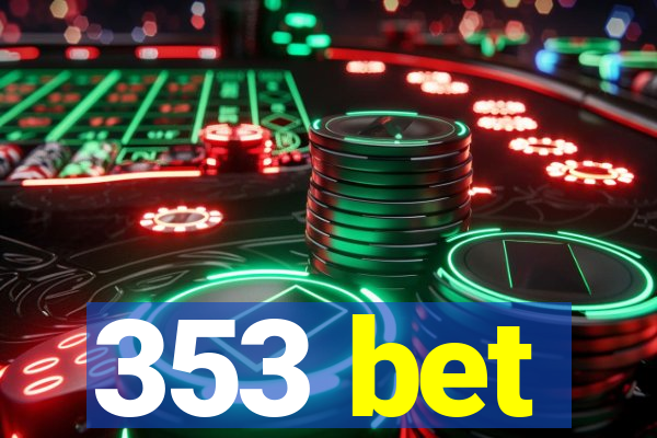 353 bet