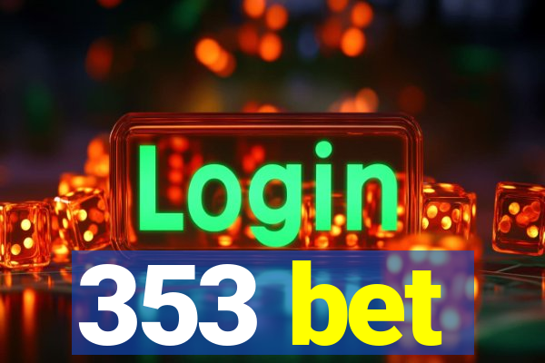 353 bet