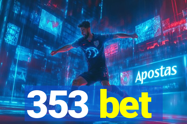 353 bet