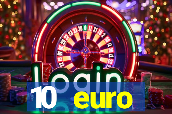 10 euro willkommensbonus casino