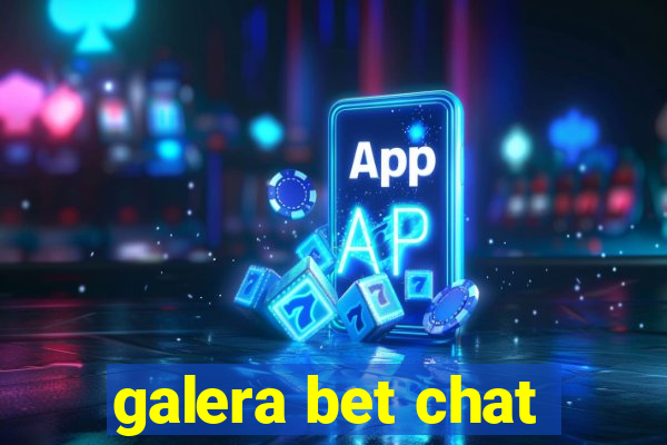 galera bet chat