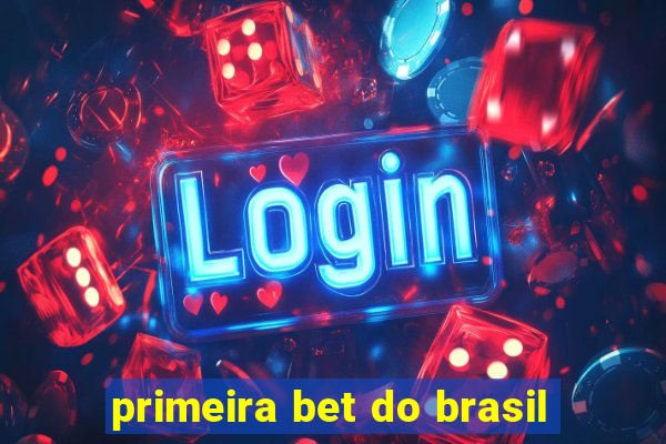 primeira bet do brasil