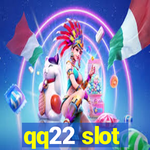 qq22 slot